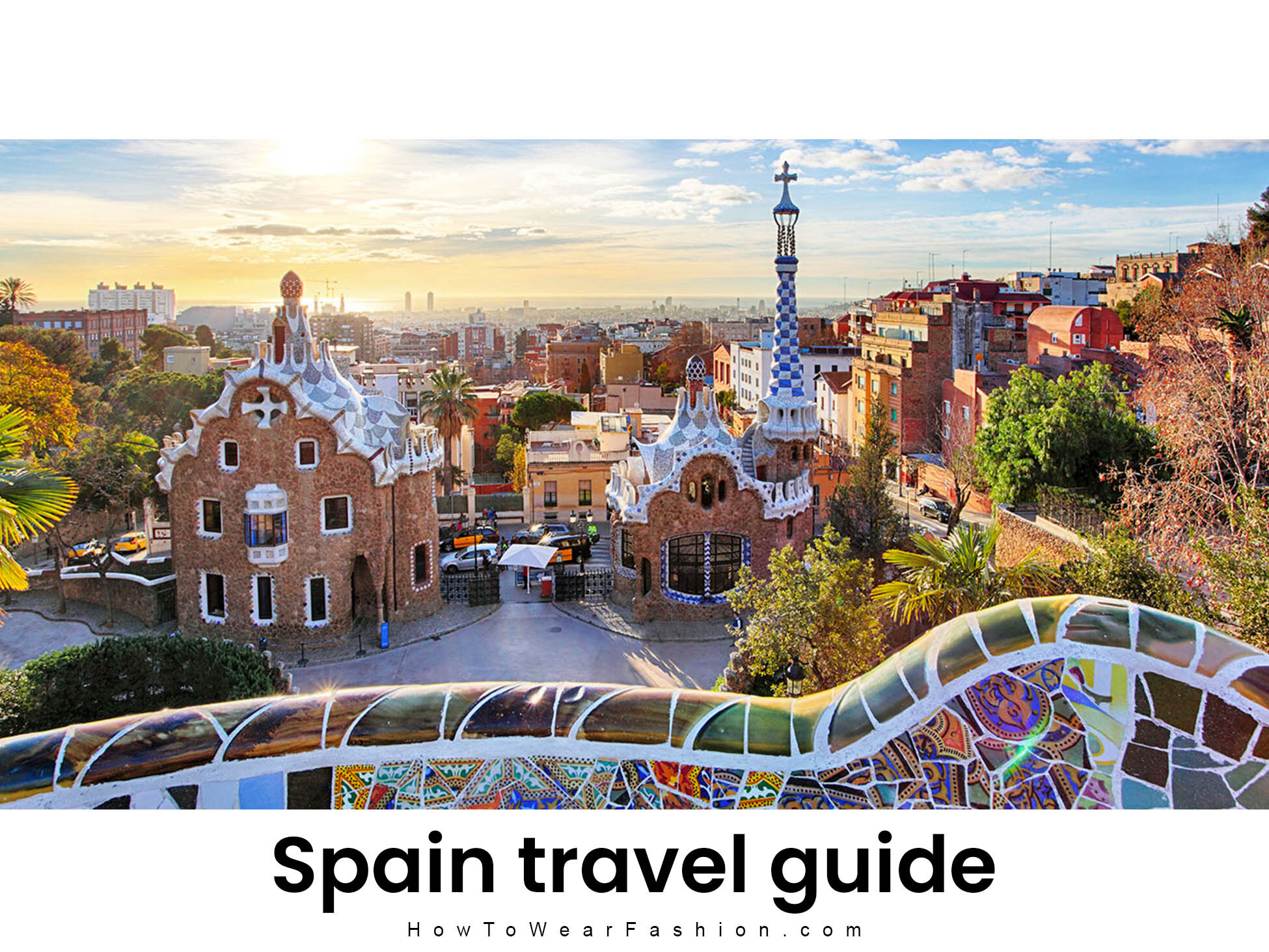 It’s time to go on the greatest vacation. Travel Guide Spain Howtowear Fashion
